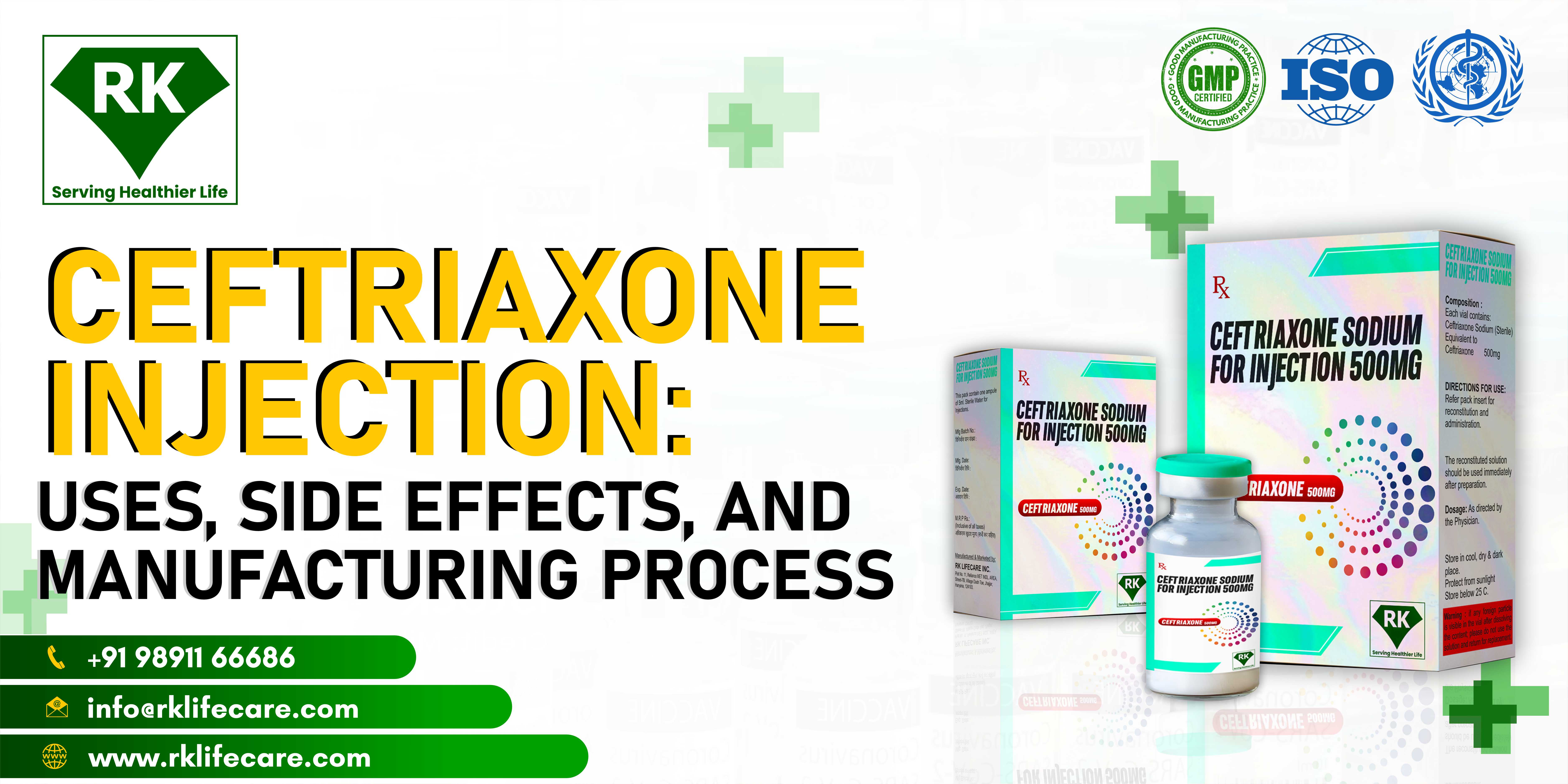 Ceftriaxone Injection: Uses, Side Effects, and Manufacturing Process